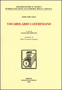 Vocabolario cateriniano (rist. anastatica 1717)