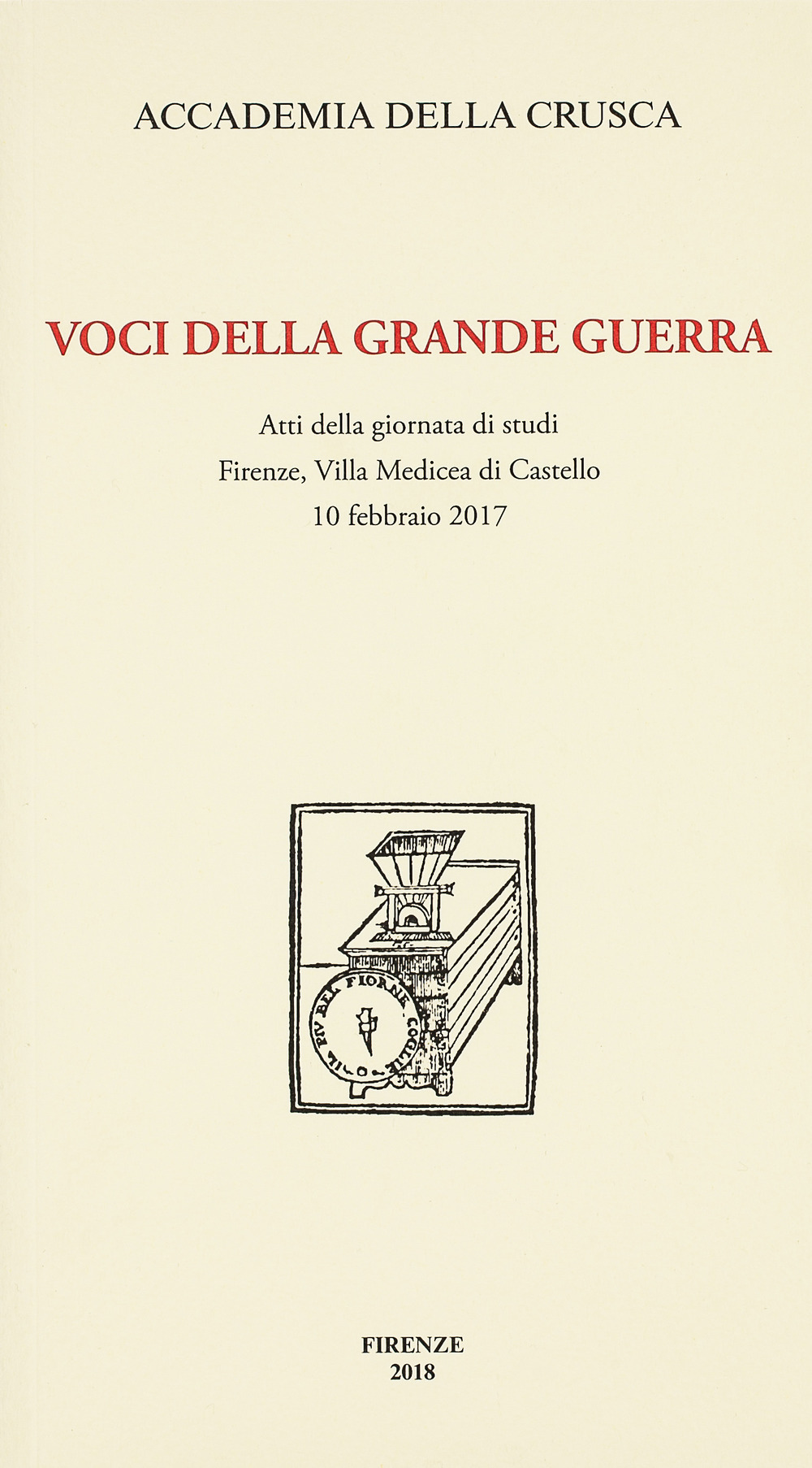 Voci della Grande Guerra. Atti della giornata di studi, Firenze, …