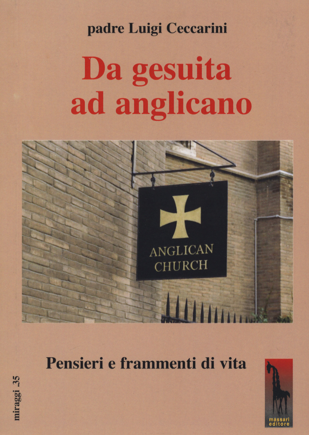 Da gesuita ad anglicano. Pensieri e frammenti di vita