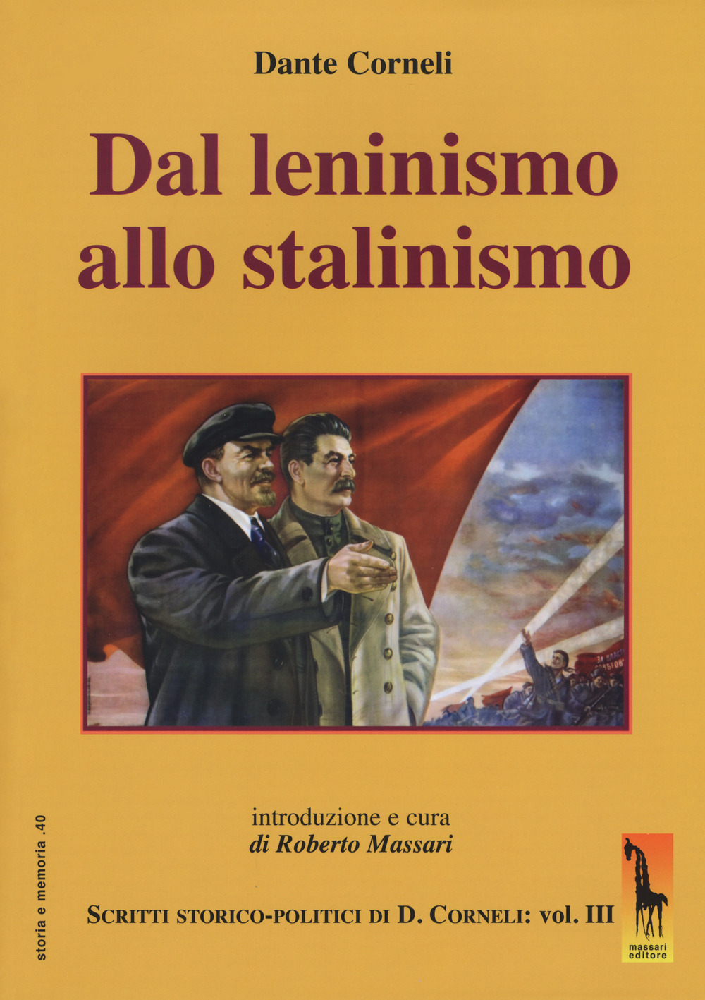 Dal leninismo allo stalinismo. Scritti storico-politici di Dante Corneli. Vol. …