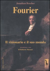 Fourier. Il visionario e il suo mondo