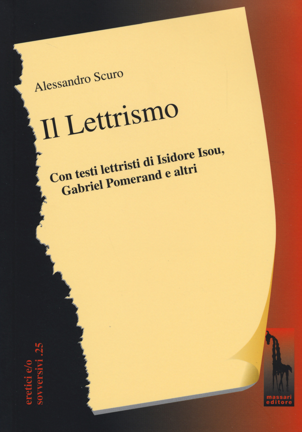 Il Lettrismo. Con testi lettristi di Isidore Isou, Gabriel Pomerand …