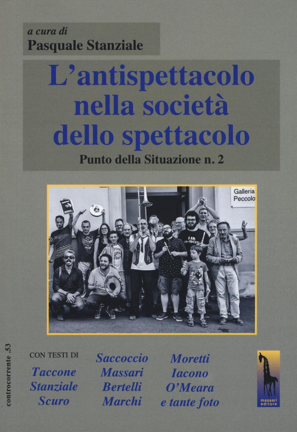 L'antispettacolo nella società dello spettacolo. Punto della situazione n. 2