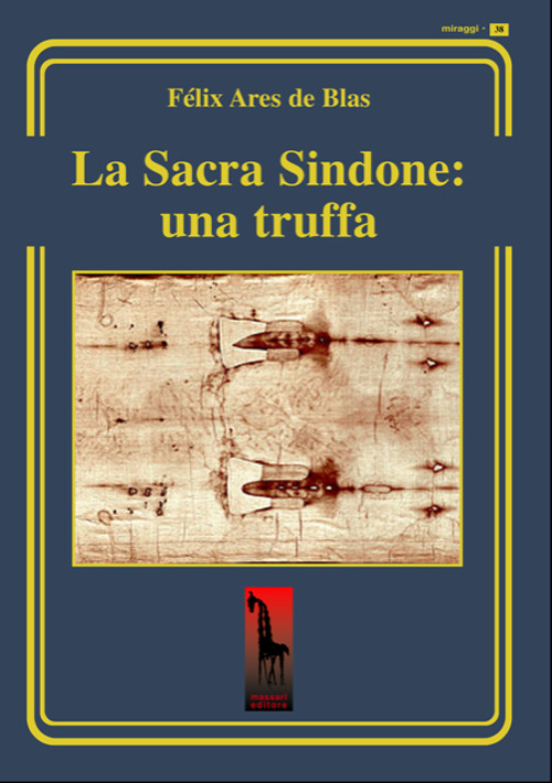 La Sacra Sindone: una truffa