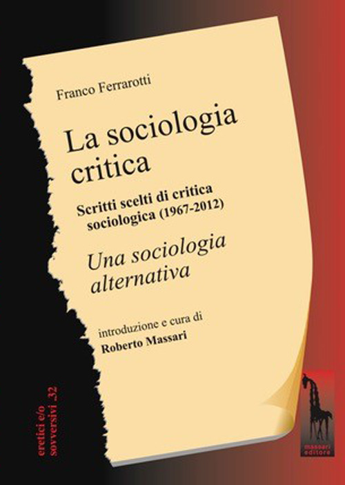 La sociologia critica. Scritti scelti di critica sociologica (1967-1976) seguiti …