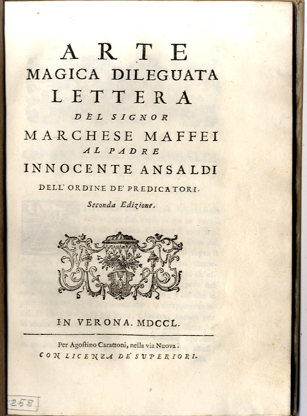 Arte magica dileguata. Lettera del signor Marchese Maffei al Padre …