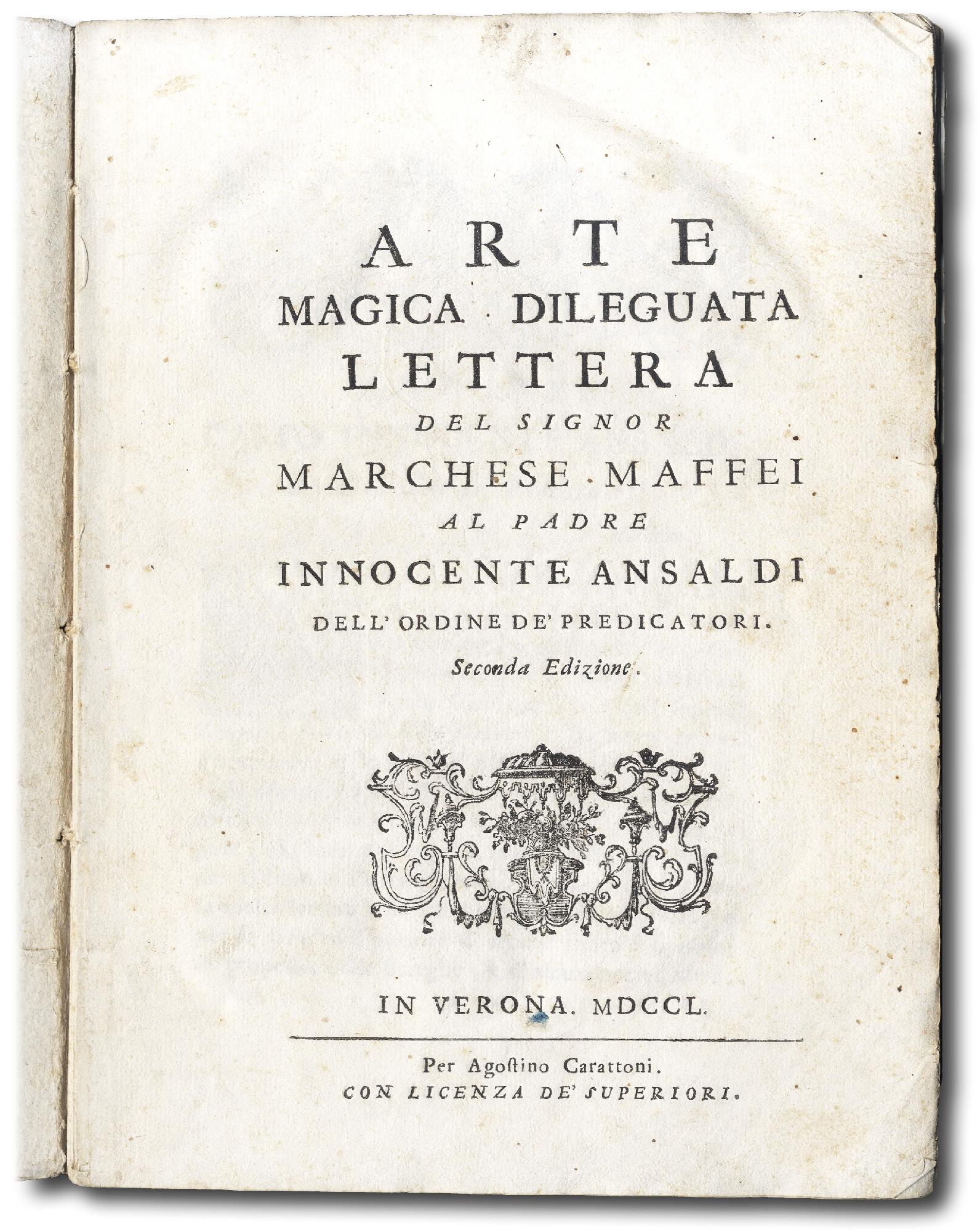 Arte magica dileguata. Lettera del signor Marchese Maffei al Padre …