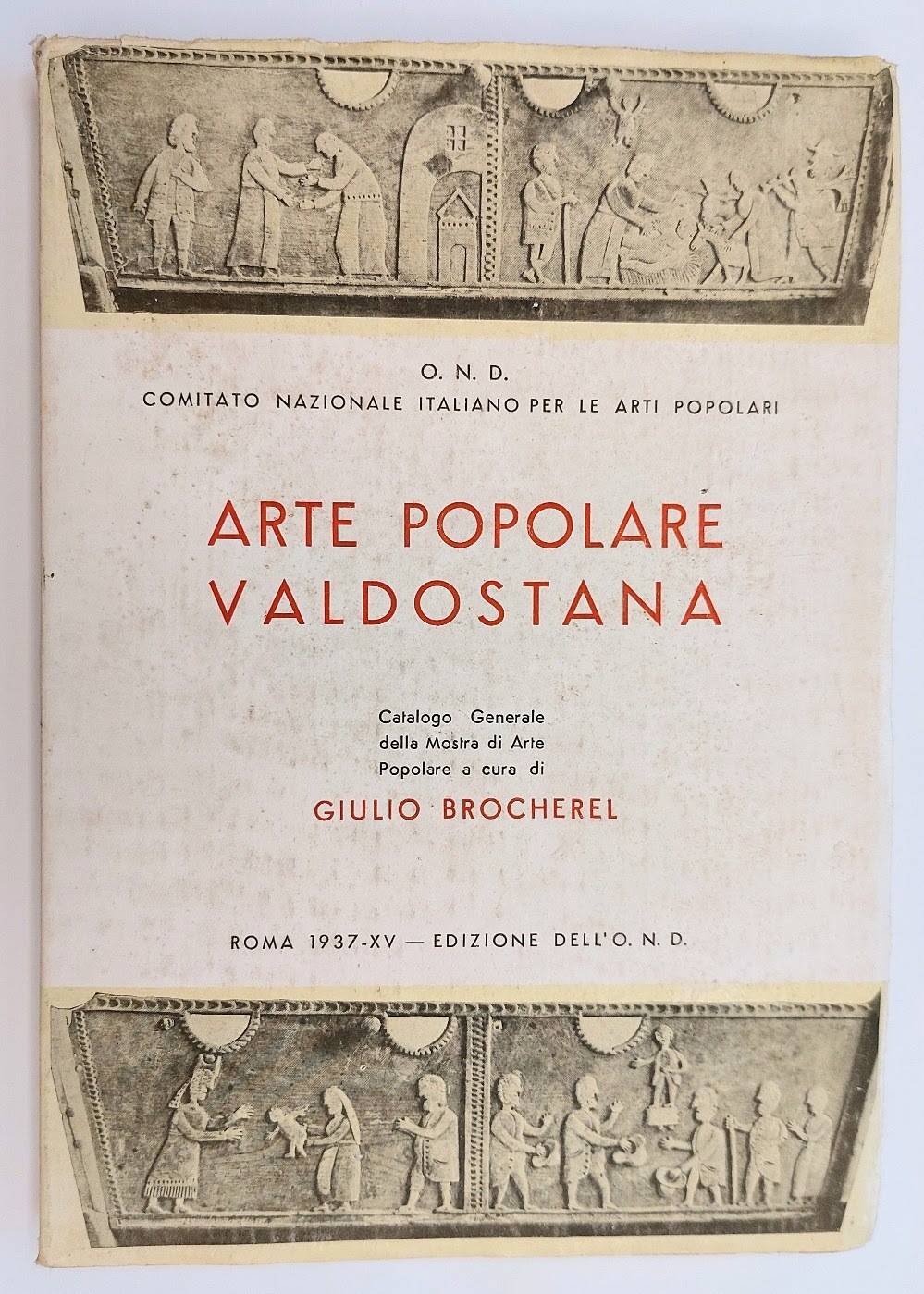Arte popolare valdostana. Catalogo generale della mostra.