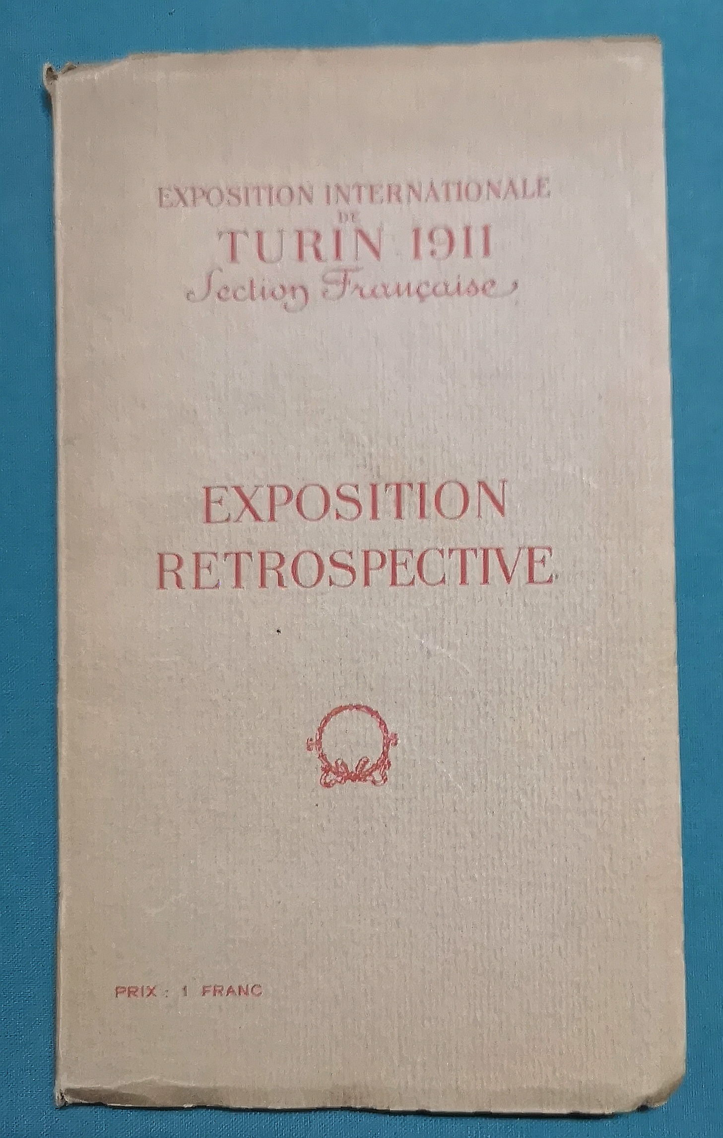 Catalogue de l'exposition rétrospective de la section française.