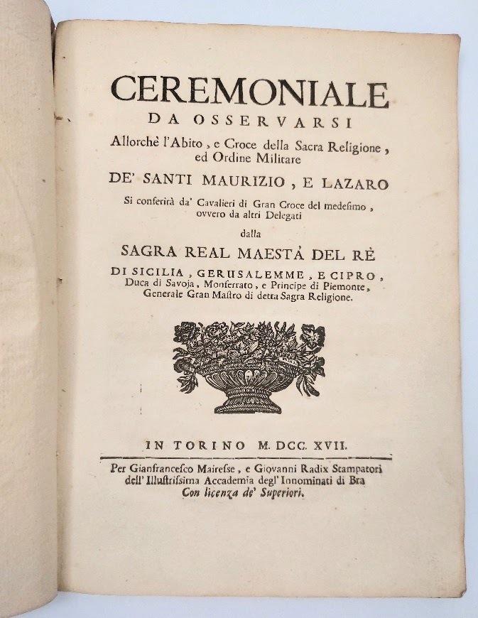 Ceremoniale da osservarsi. Allorch&amp;eacute; l'Abito, e Croce della Sacra Religione …