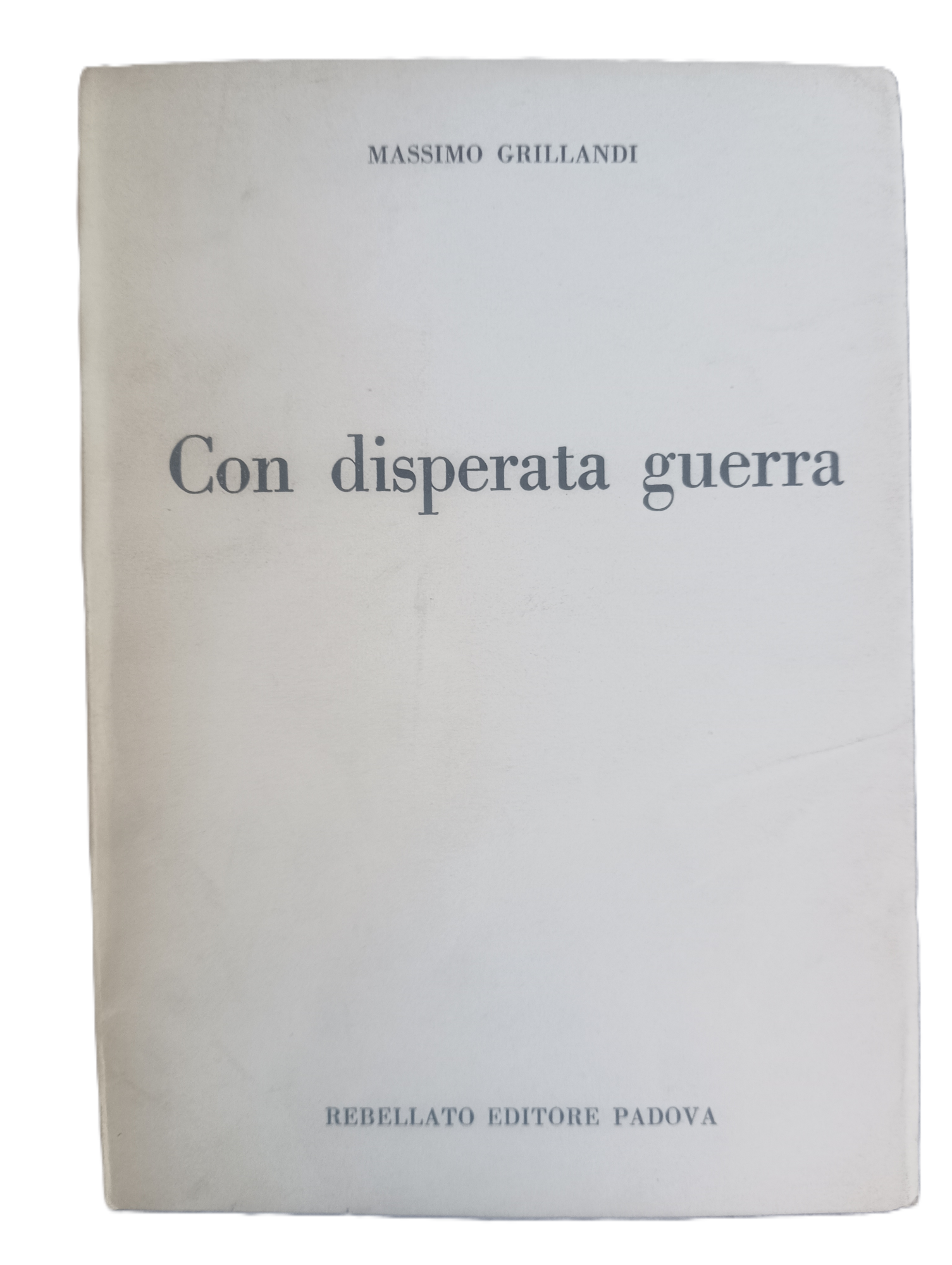 Con disperata guerra.