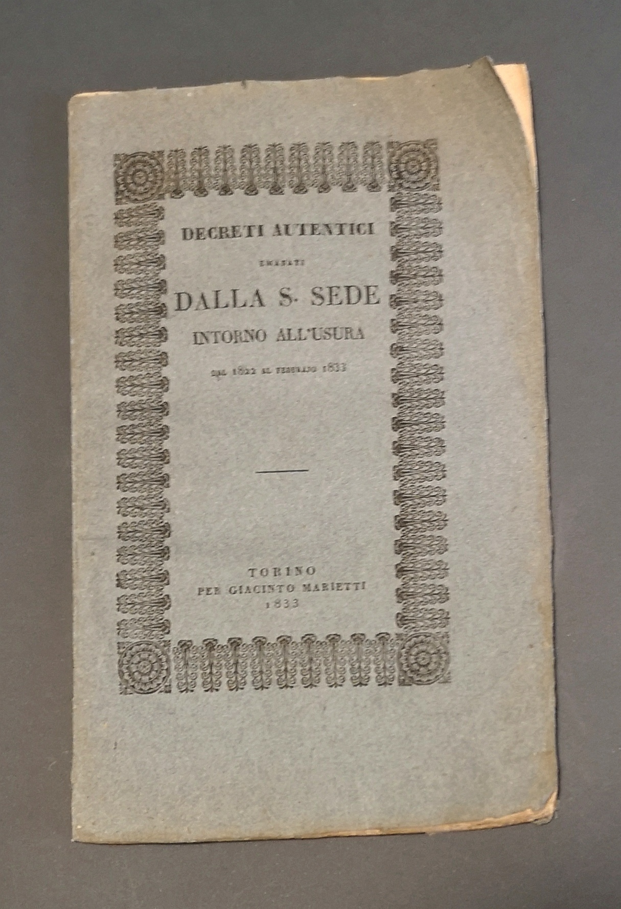 Decreti autentici emanati dalla s sede intorno all'usura dal 1822 …