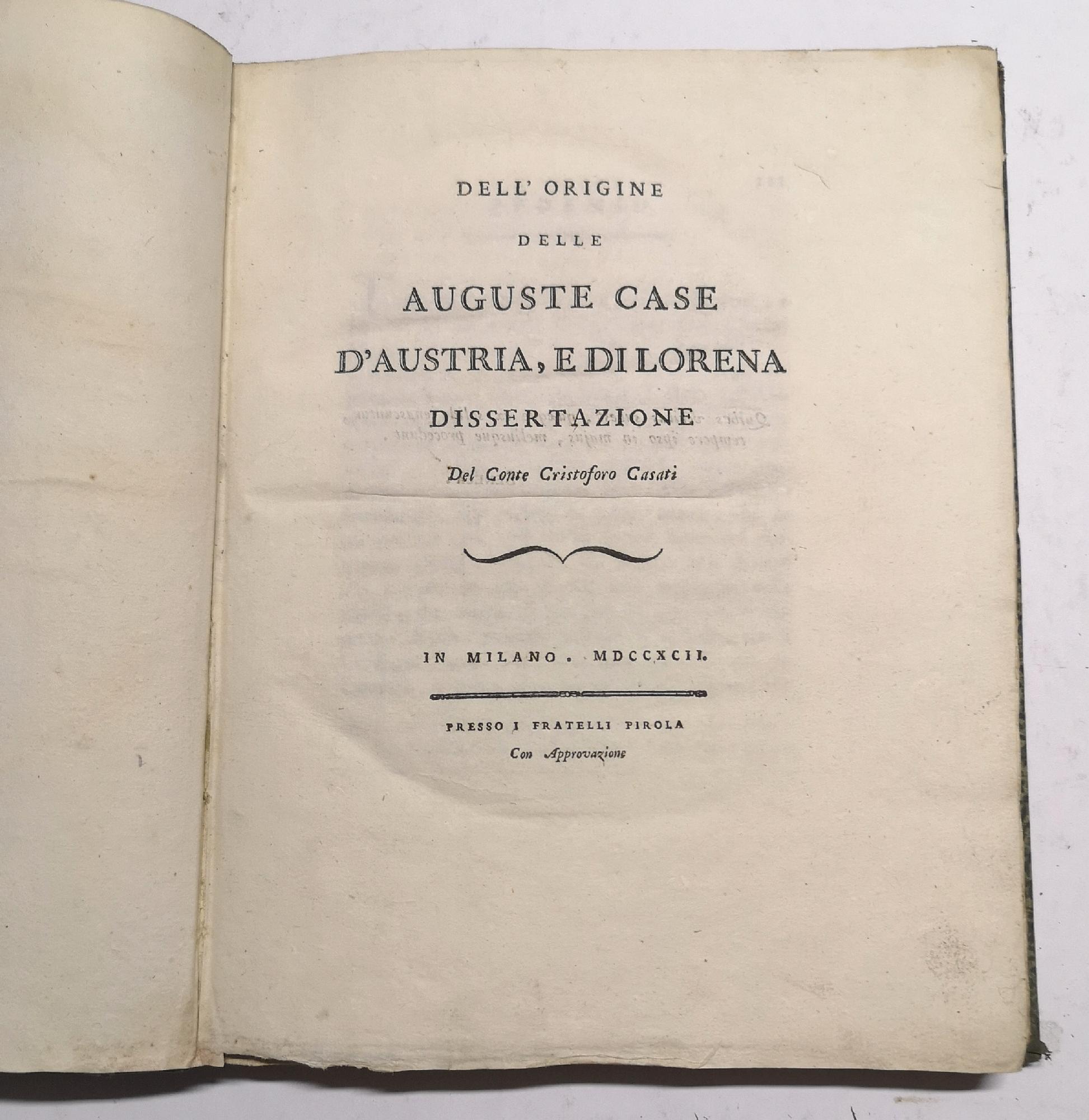 Dell'origine delle auguste case d'Austria, e di Lorena. Dissertazione del …