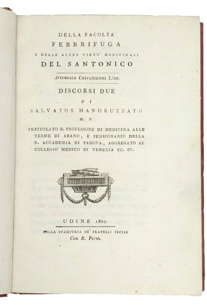 Della facolt&amp;agrave; febbrifuga e delle altre virt&amp;ugrave; medicinali del santonico …