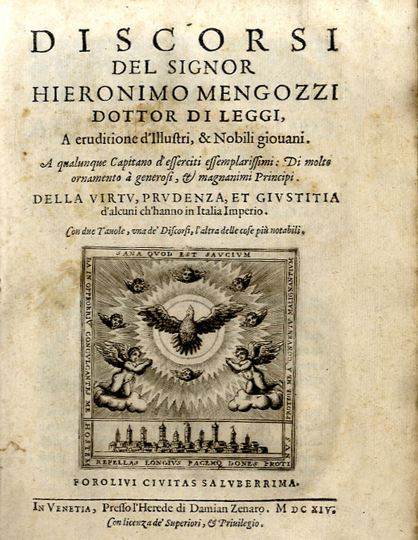 Discorsi del signor Hieronimo Mengozzi dottor di leggi, a erudizione …