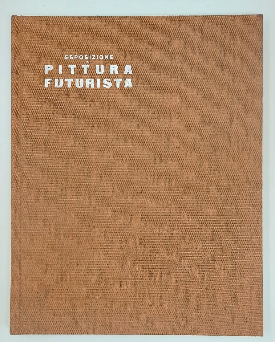 Esposizione di pittura futurista. Mostra a cura di Francesca Barnabo …