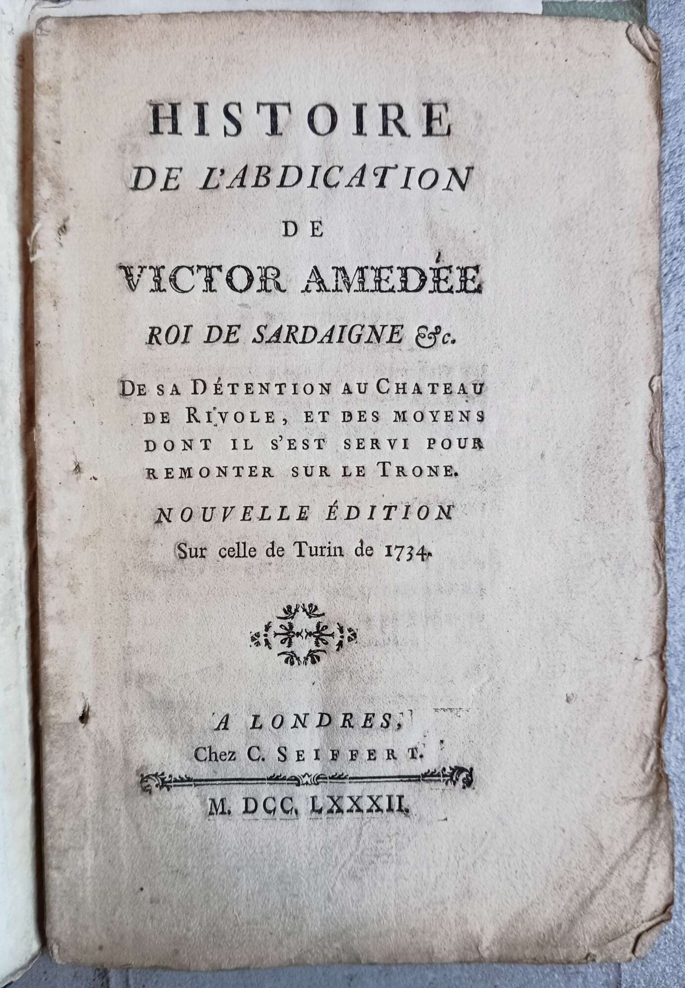 Histoire de l'abdication de Victor-Amed&amp;eacute;e roi de Sardaigne&amp;nbsp; &amp;amp; C. …