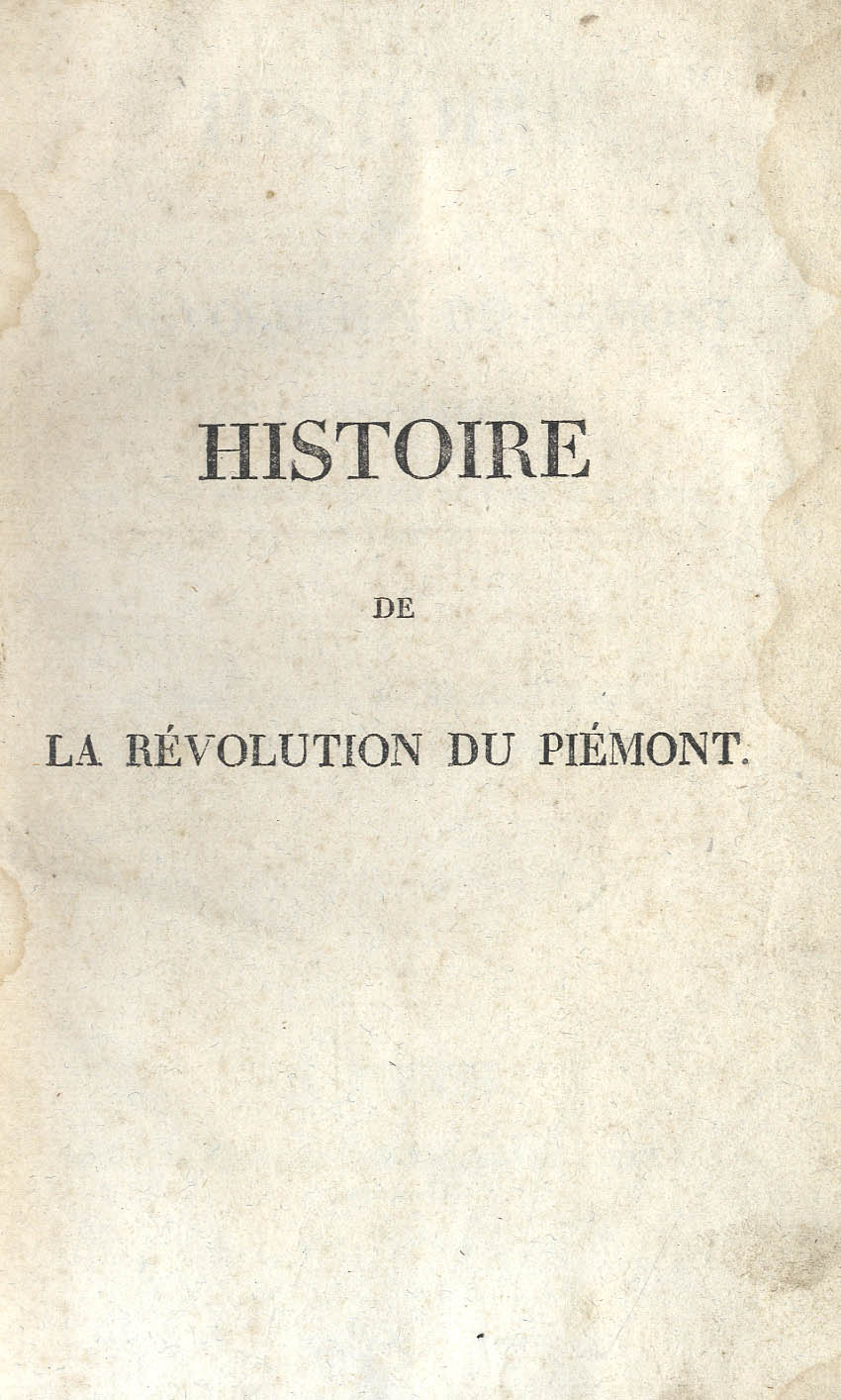 Histoire de la R&amp;eacute;volution du Pi&amp;eacute;mont, et de ses rapports …