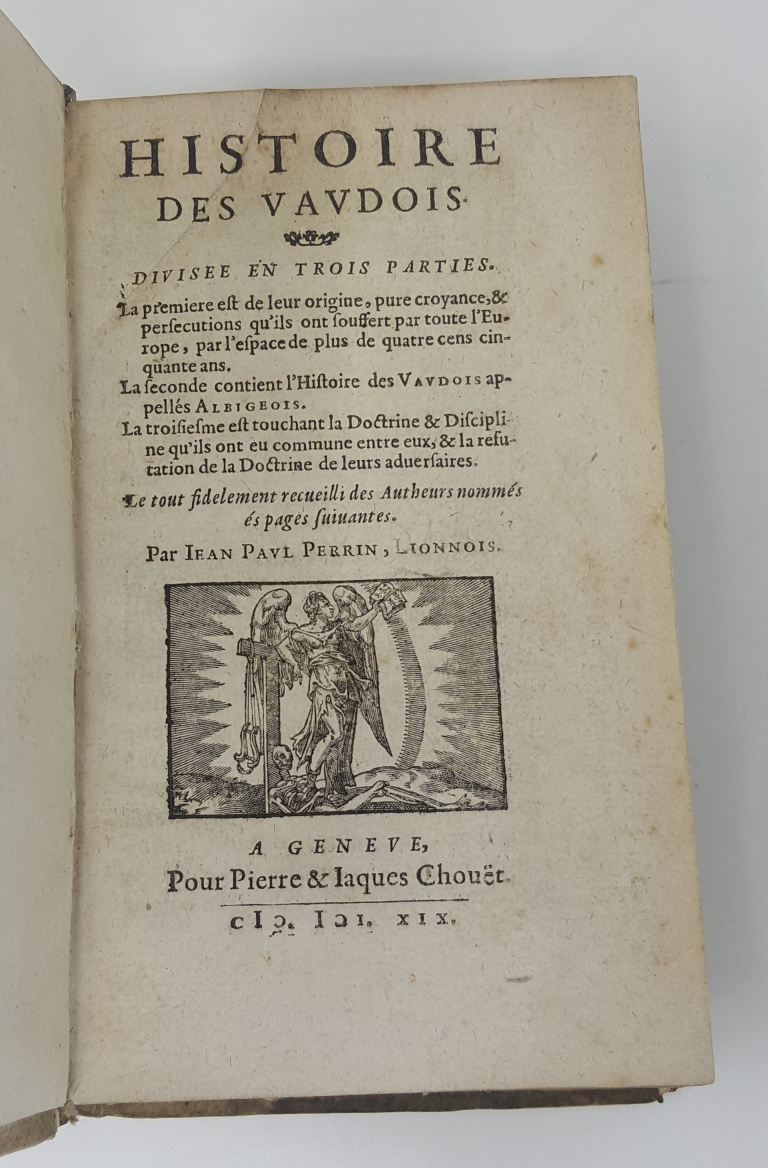 Histoire des Vaudois. Divis&amp;eacute;e en trois parties. La premi&amp;egrave;re est …