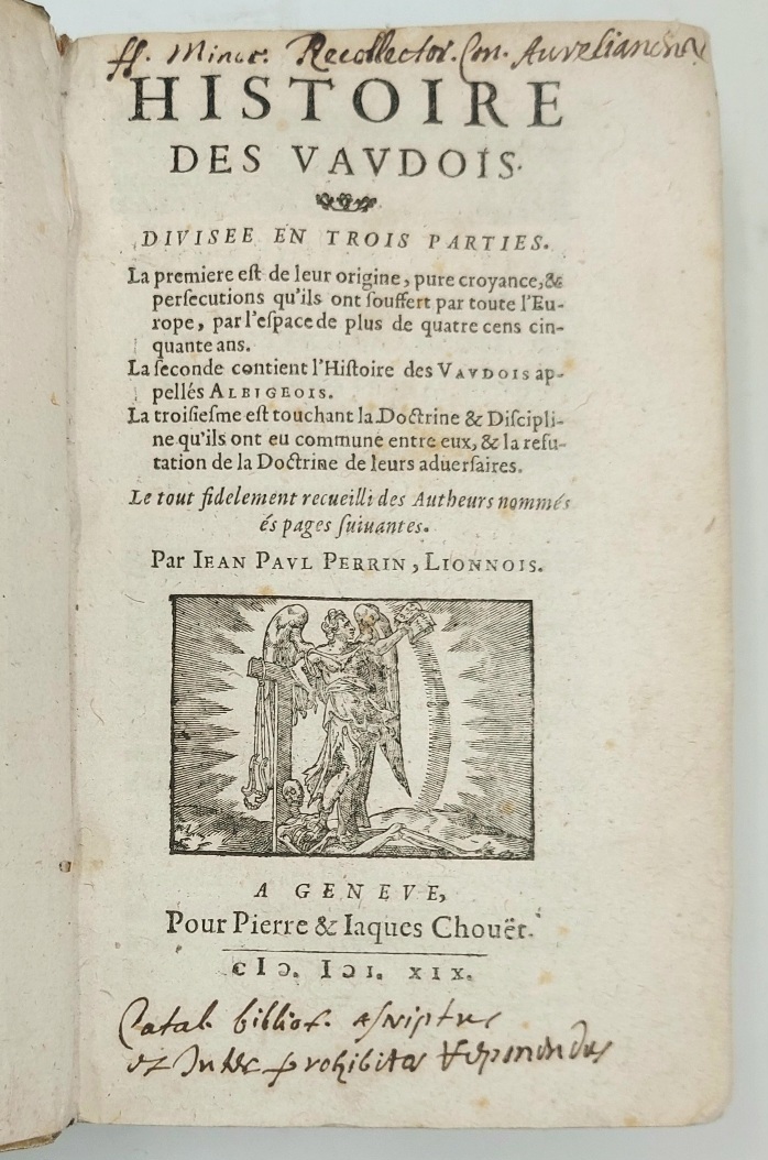 Histoire des Vaudois. Divis&amp;eacute;e en trois parties. La premi&amp;egrave;re est …