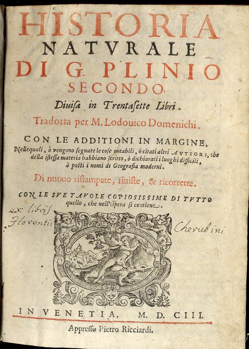Historia Naturale...tradotta per M. Lodovico Domenichi, con le additioni in …
