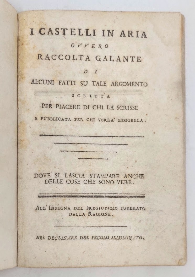 I Castelli in Aria. Ovvero Raccolta galante di alcuni fatti …