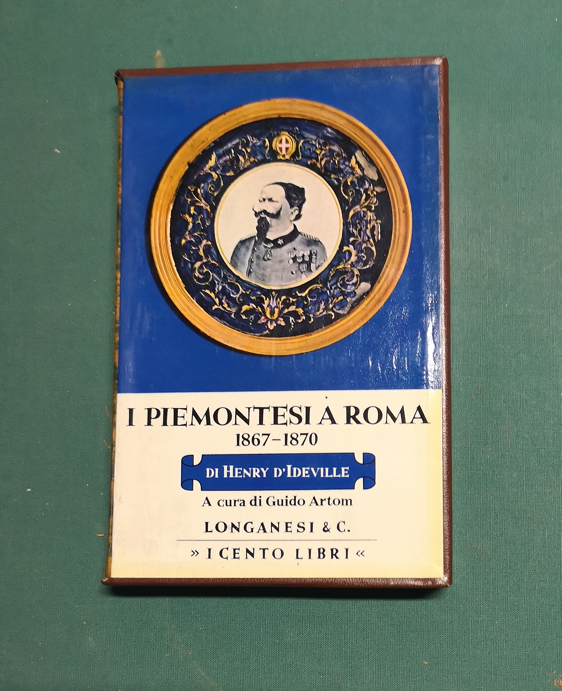 I Piemontesi a Roma 1867-1870. n. 37 della collana ''I …