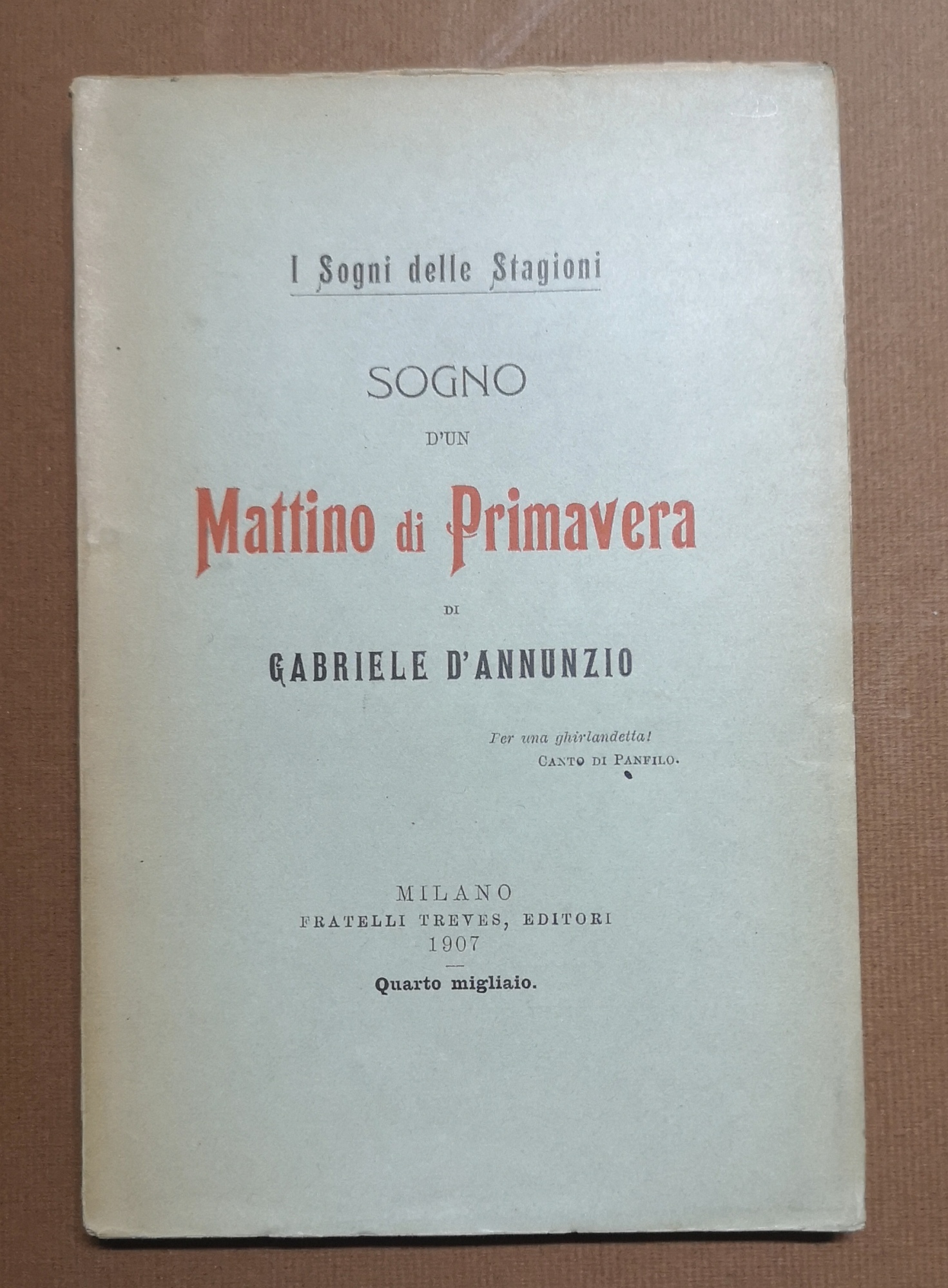 I Sogni delle Stagioni. Sogno d'un mattino di primavera. Poema …