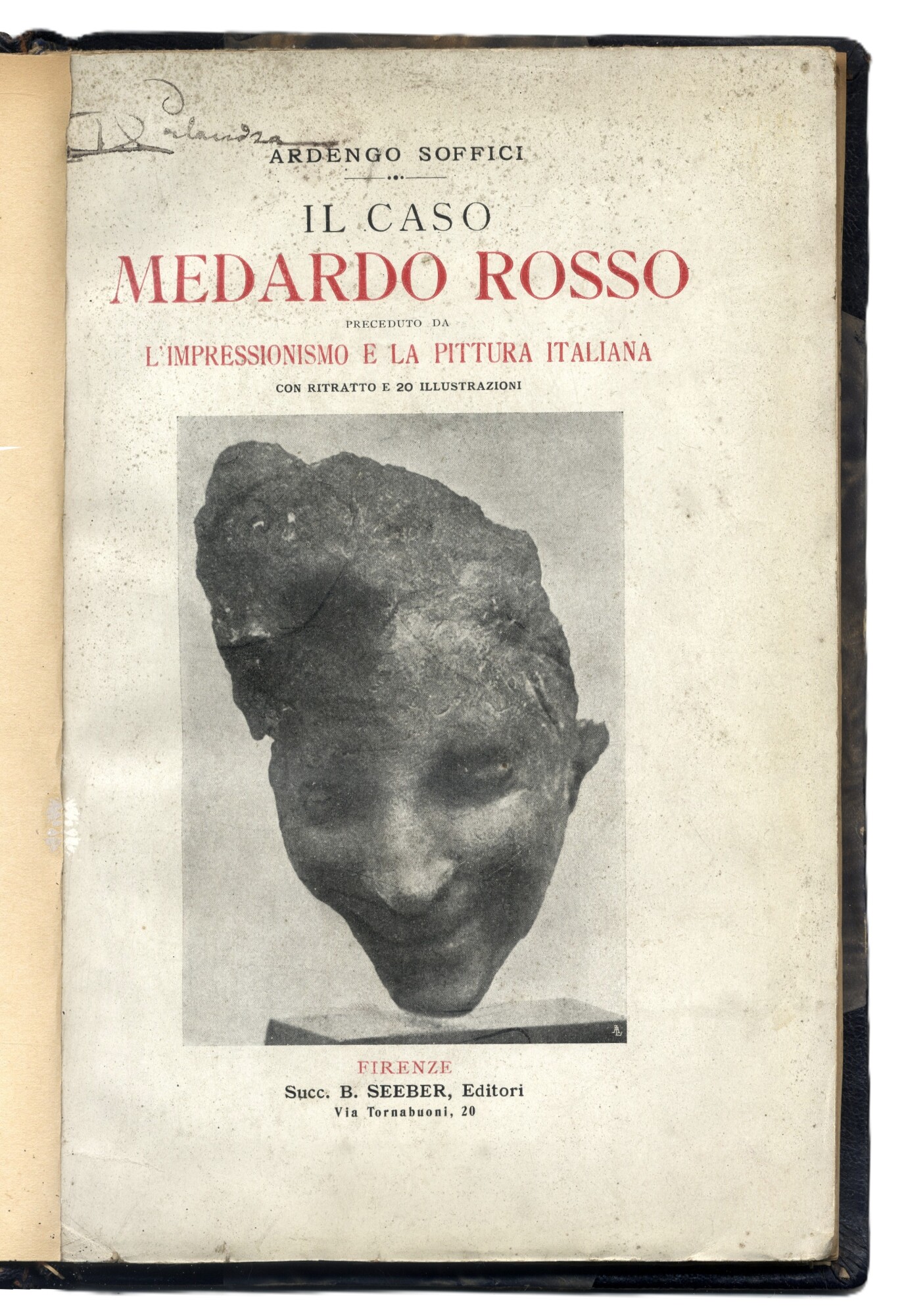 Il caso Medardo Rosso.&amp;nbsp;Preceduto da l'Impressionismo e la pittura italiana.&amp;nbsp;