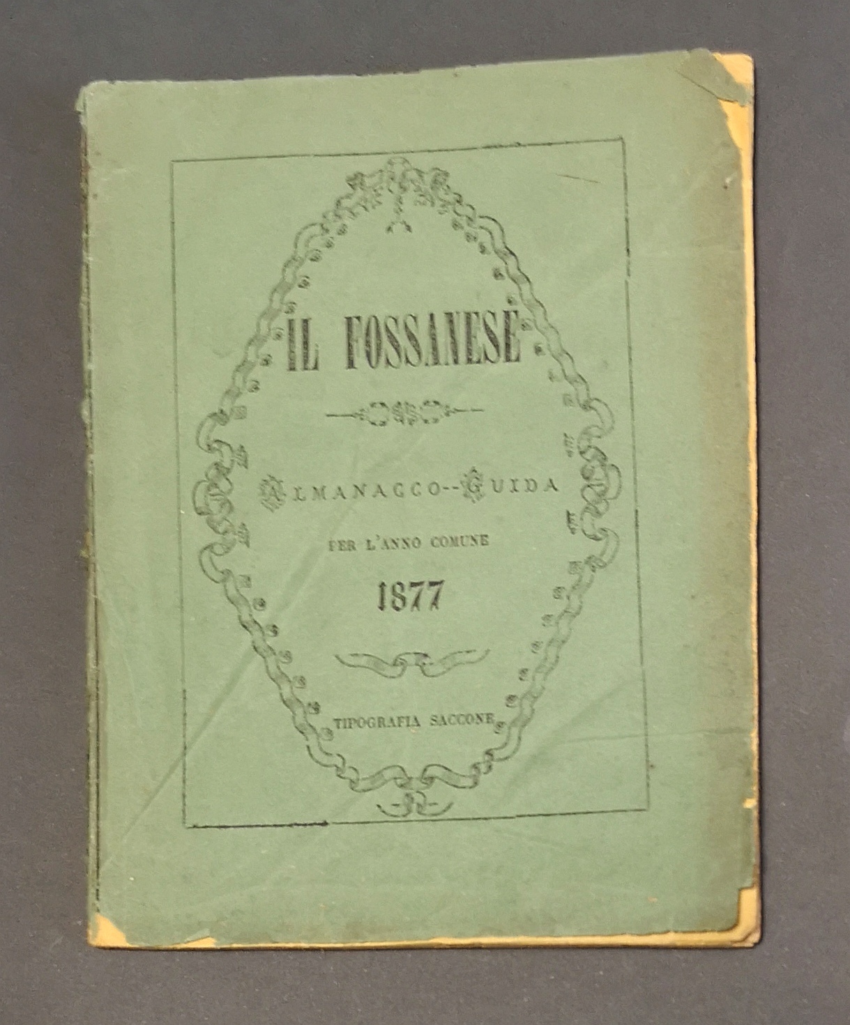 Il Fossanese. Almanacco -- Strenna per l'anno comune 1877.