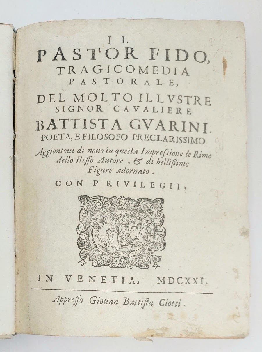 Il Pastor Fido, tragicomedia pastorale. Aggiuntovi di nuovo in questa …