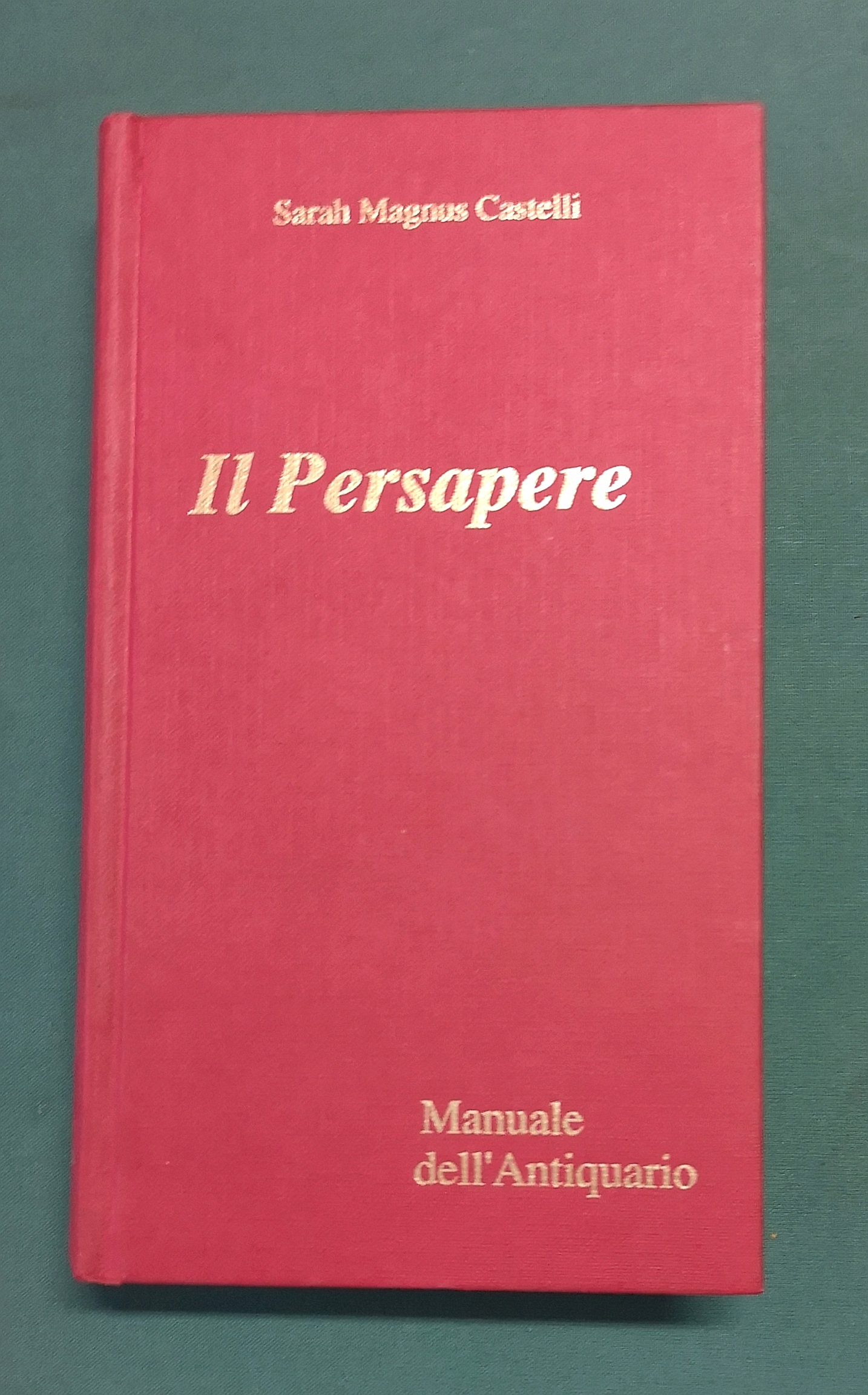 Il Persapere. Manuale dell'antiquario.