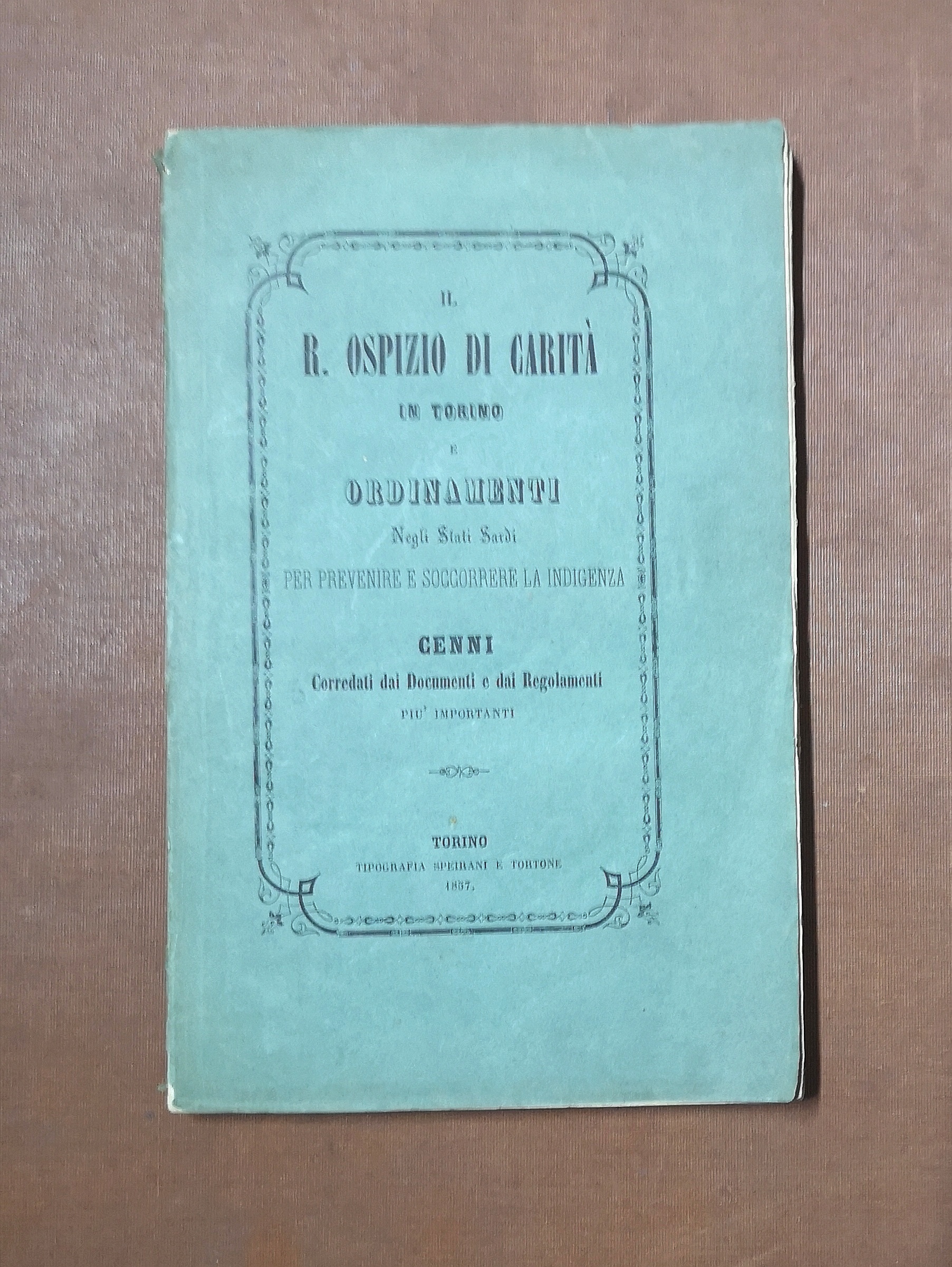 Il R. Ospizio di carità in Torino, e ordinamenti negli …