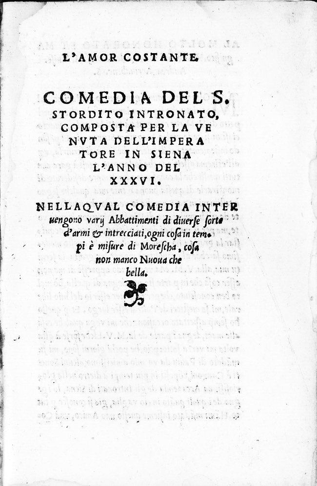 L'amor costante. Comedia del S. Stordito Intronato, composta per la …