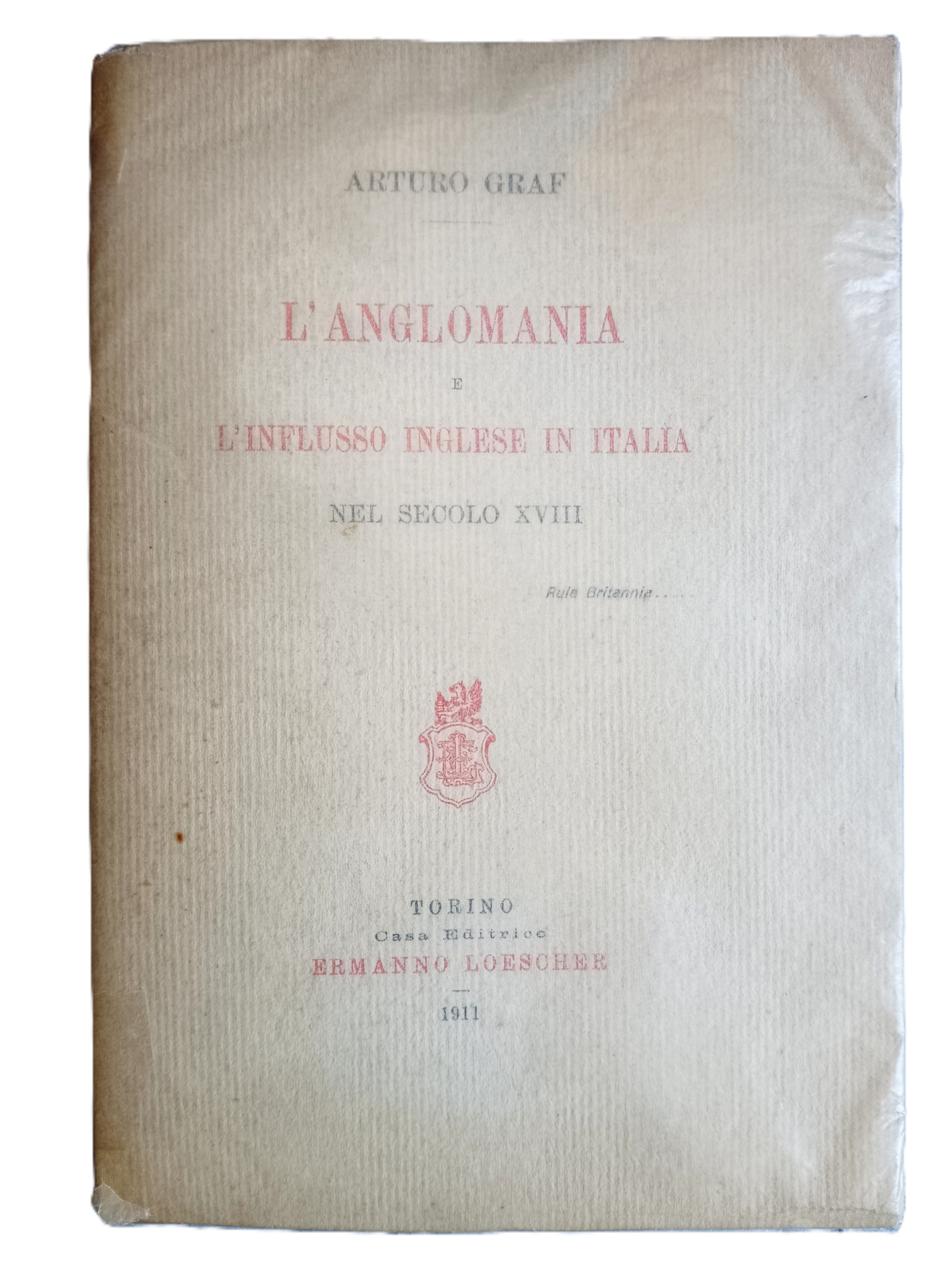 L&amp;rsquo;Anglomania e l&amp;rsquo;influsso inglese in Italia nel sec. XVIII.