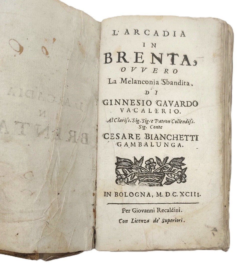 L'Arcadia in Brenta, ovvero La melanconia sbandita. Di Ginnesio Gavardo …