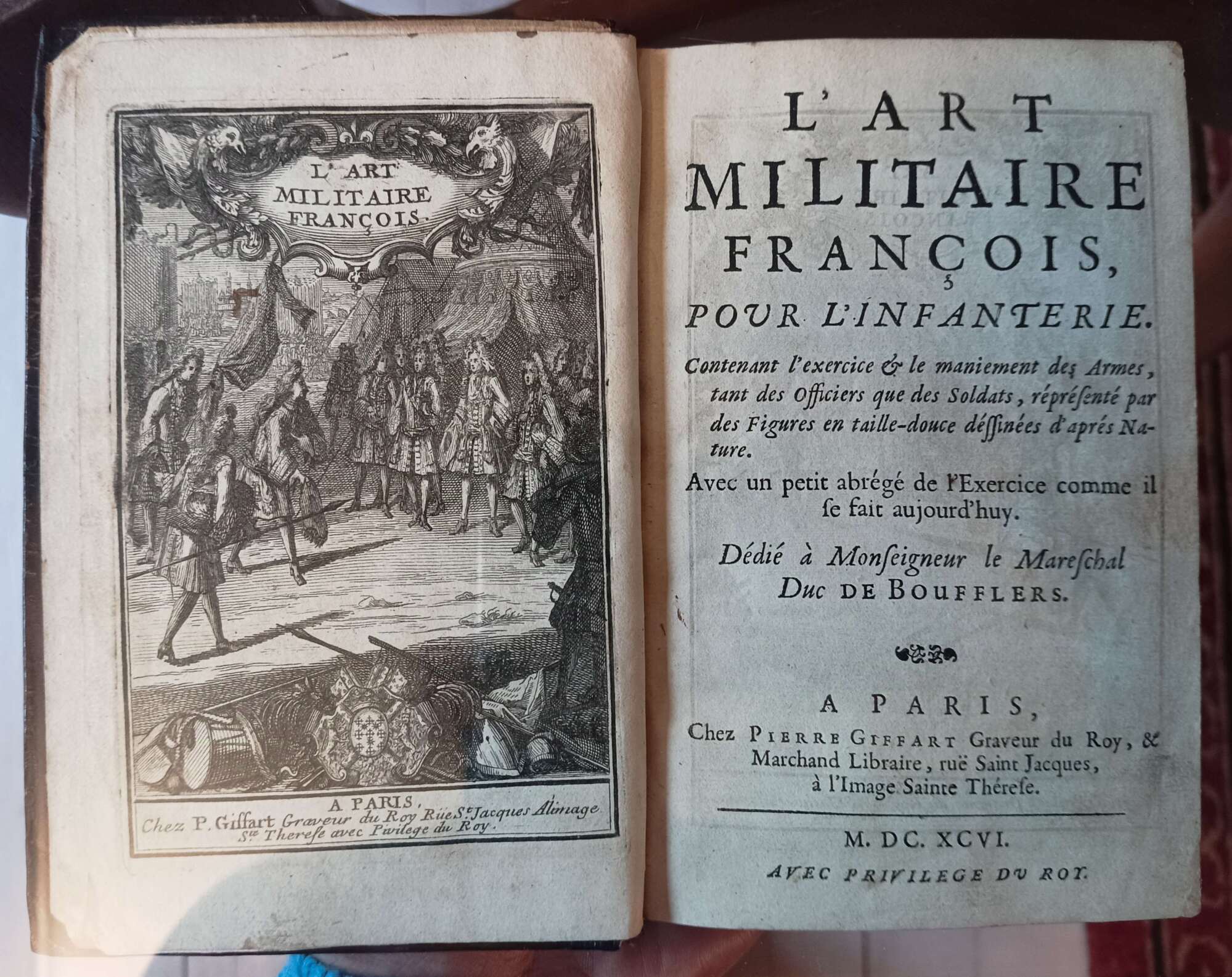 L'Art Militaire Fran&amp;ccedil;ois, pour l'Infanterie. Contenant l'exercise &amp;amp; le maniement …