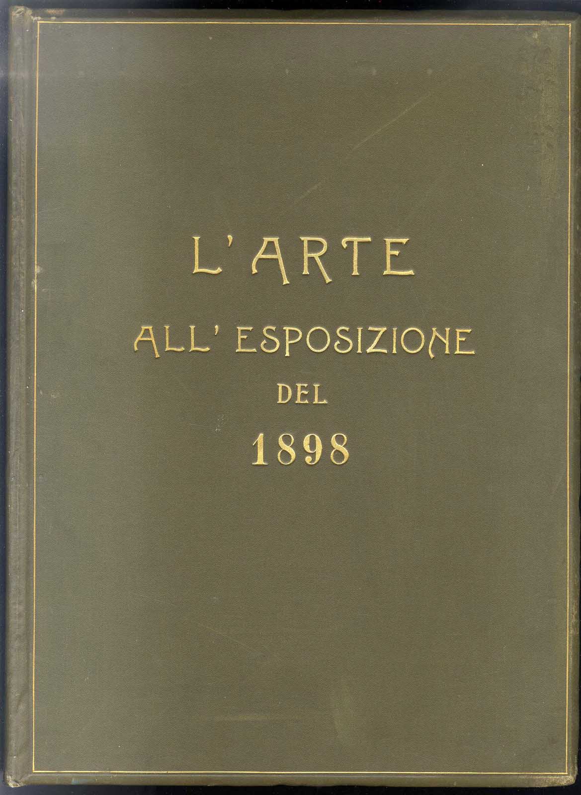 L'Arte all'Esposizione del 1898.