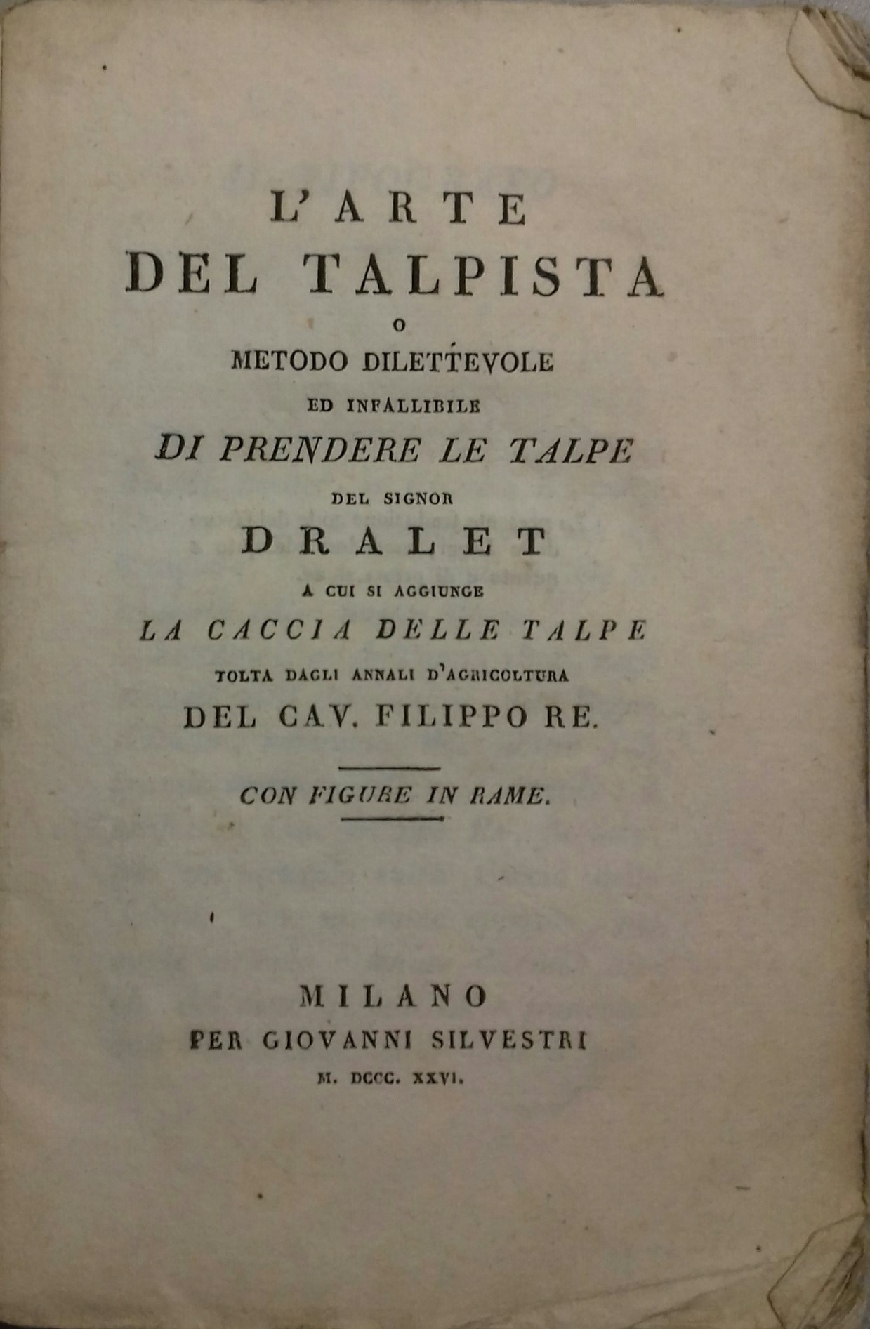 L'arte del talpista o metodo dilettevole ed infallibile di prendere …