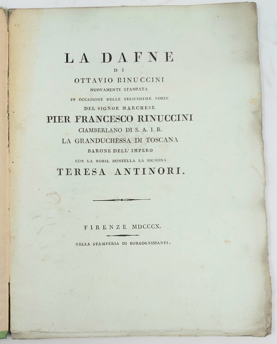 La Dafne...Nuovamente stampata in occasione delle felicissime nozze del Signor …
