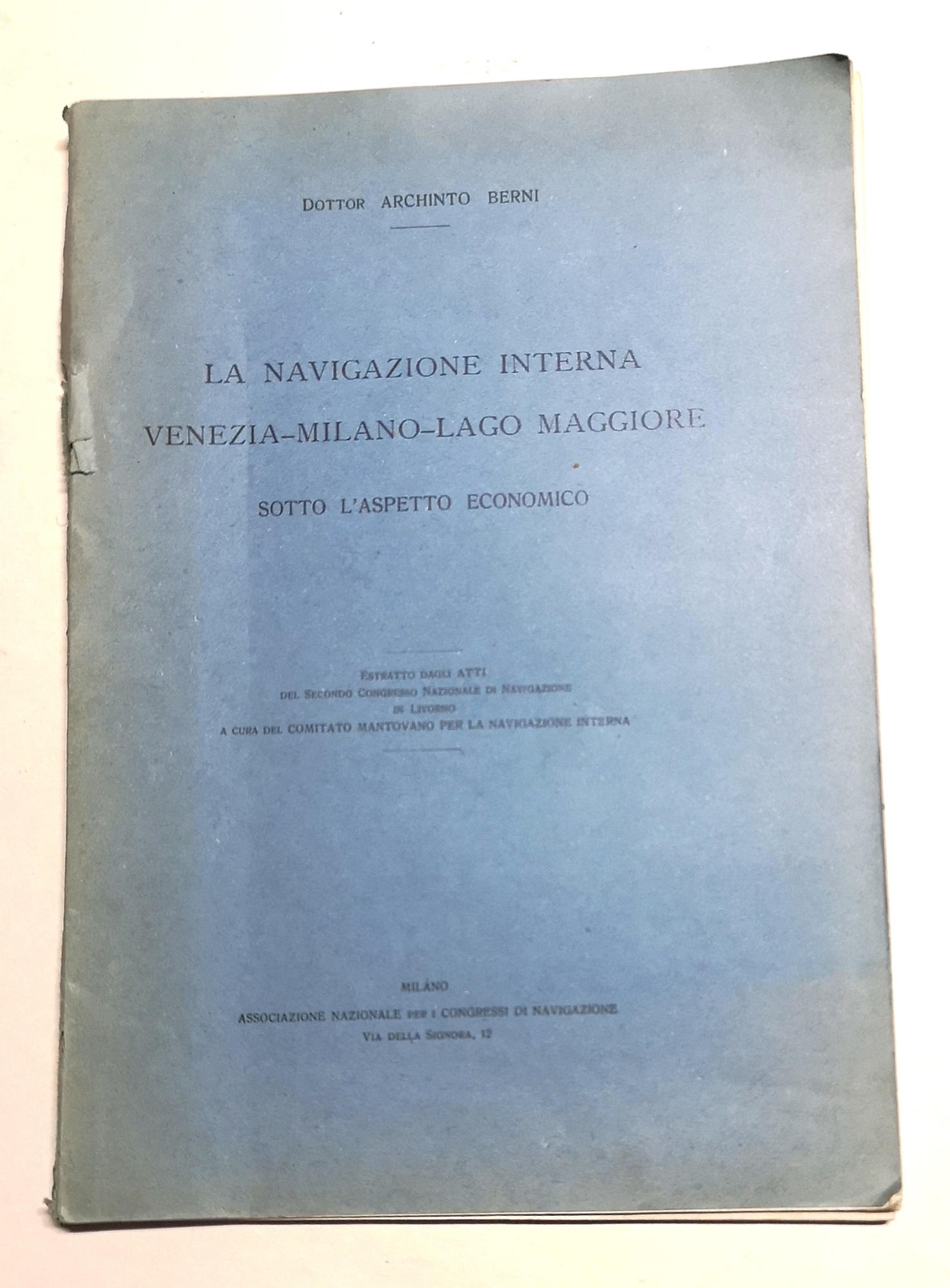 La navigazione interna Venezia - Milano - Lago Maggiore sotto …