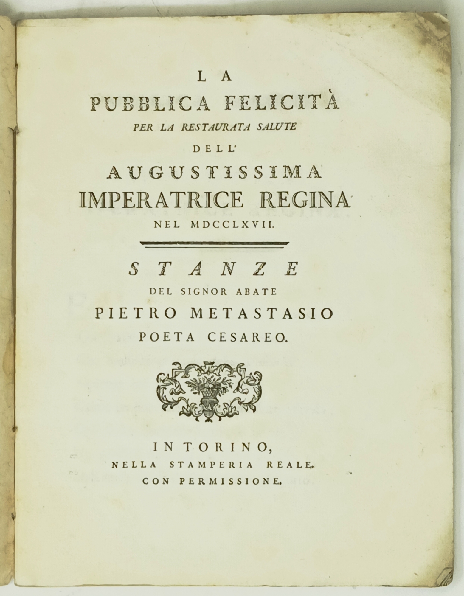 La pubblica felicit&amp;agrave; per la restaurata salute dell'augustissima Imperatrice Regina …