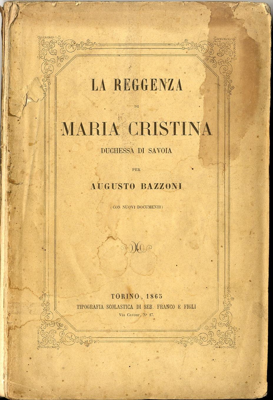 La Reggenza di Maria Cristina Duchessa di Savoia.