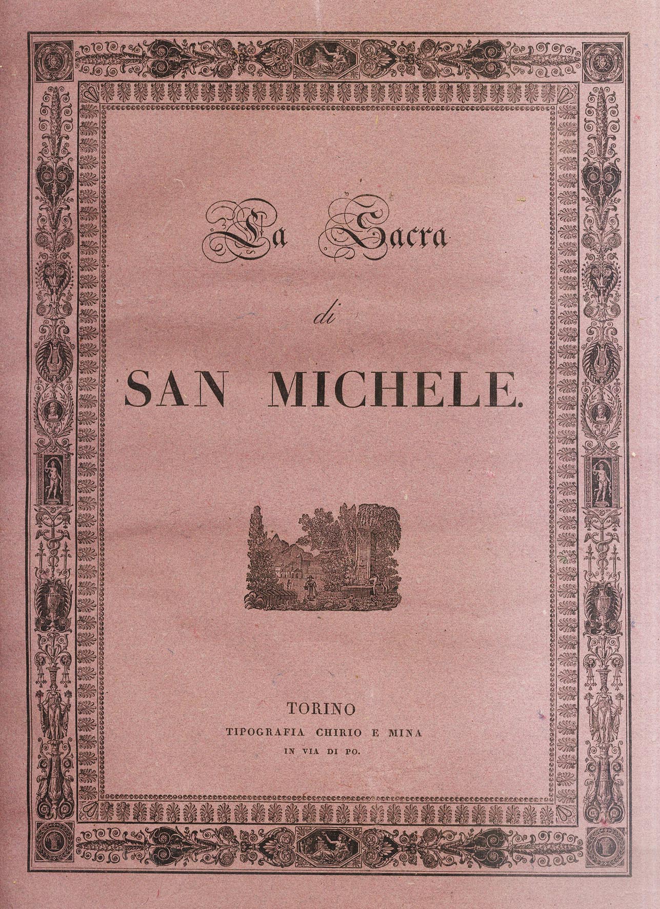 La Sacra di San Michele disegnata, e descritta dal cav. …