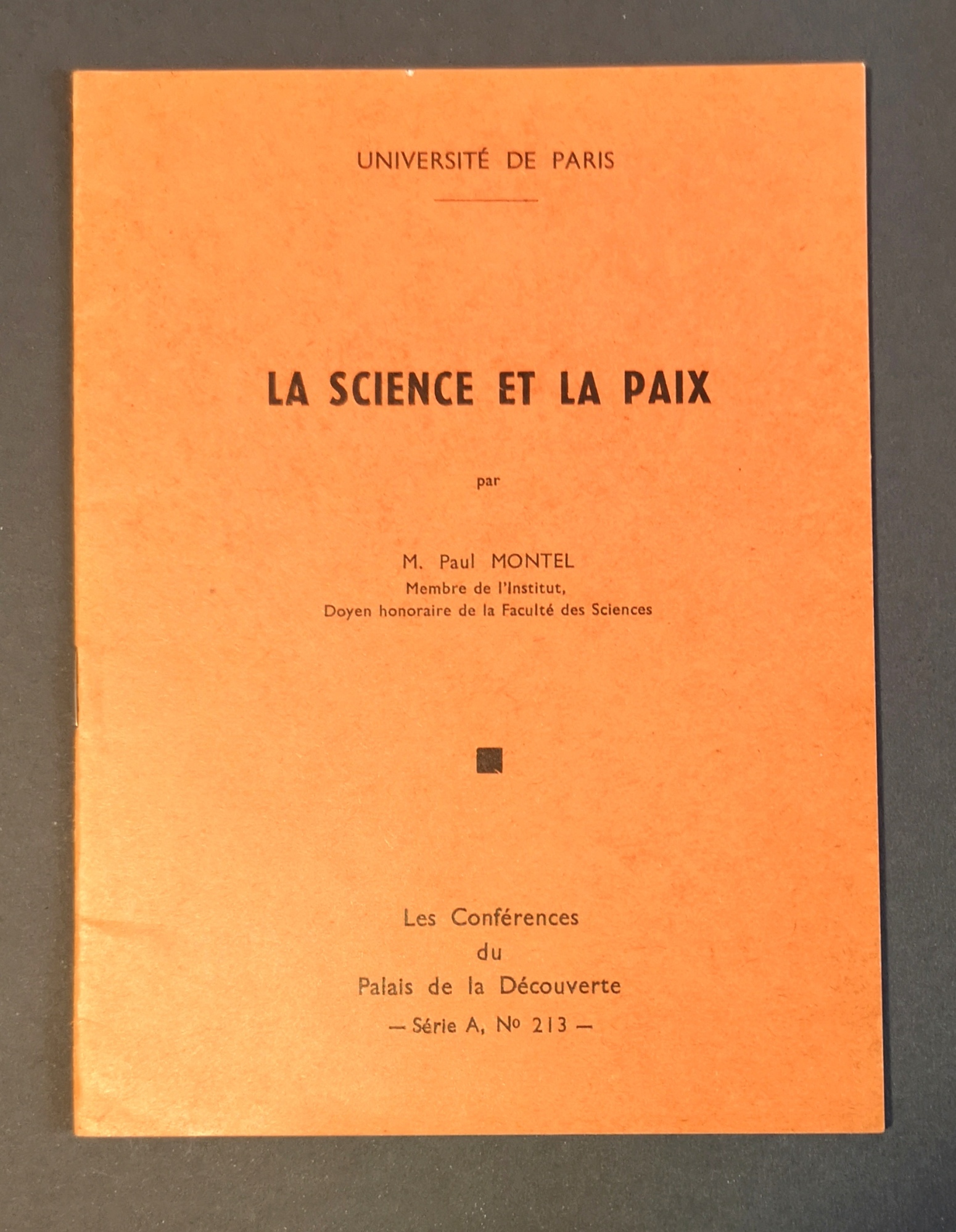 La science et la paix.&amp;nbsp; Universit&amp;eacute; de Paris. - Conference …