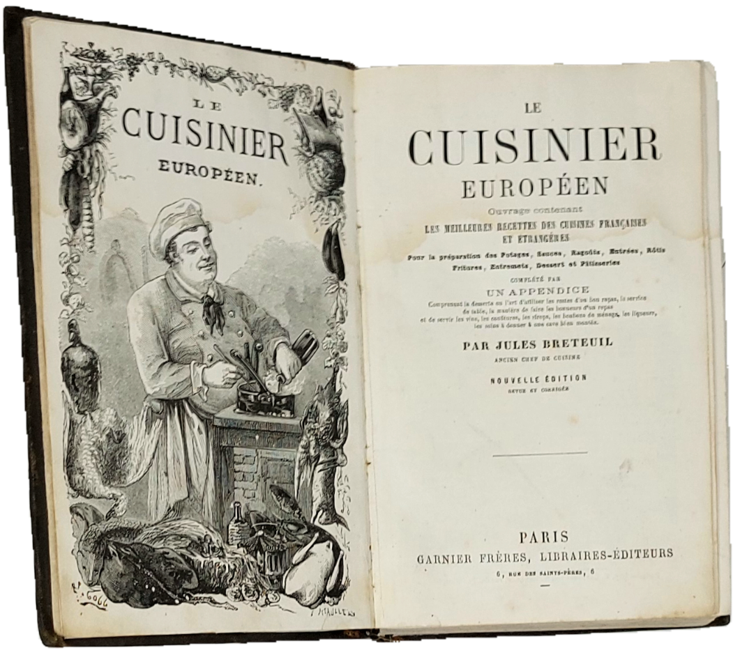 Le Cuisinier Europ&amp;eacute;en. Ouvrage contenant les meilleures recettes des cuisines …