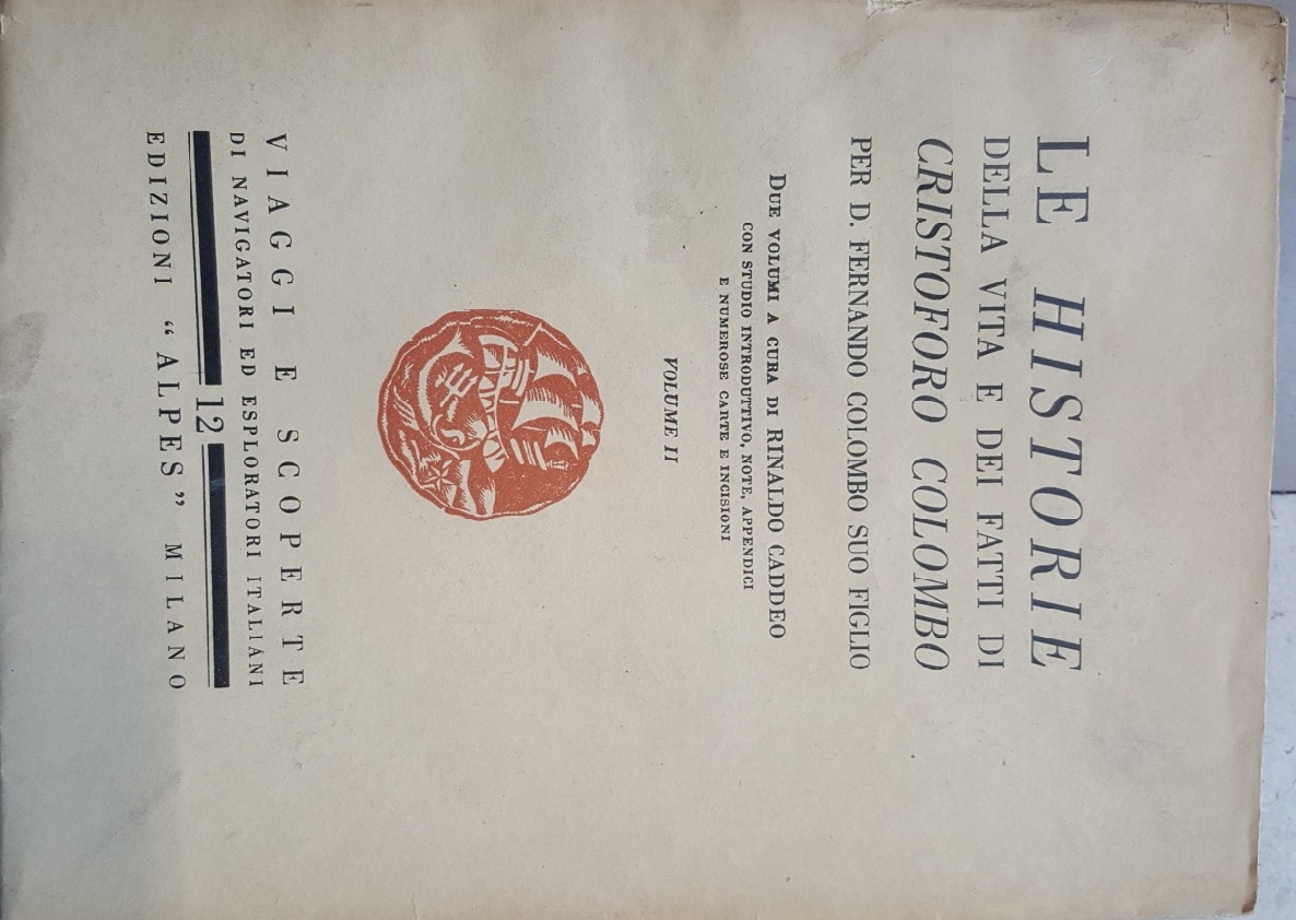 Le Historie della vita e dei fatti di Cristoforo Colombo. …