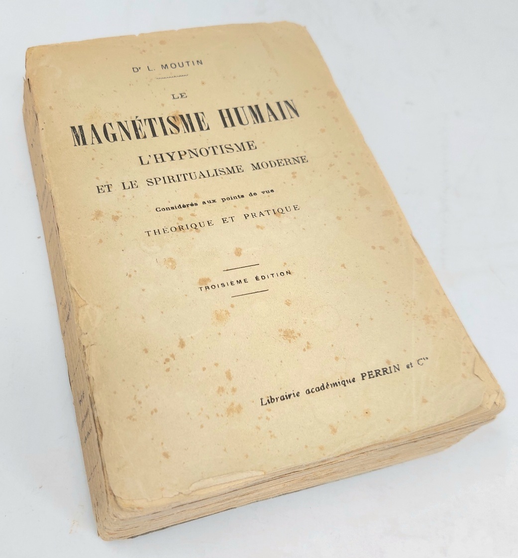 Le magnetisme humain. L'hypnotisme et le spiritualisme moderne. Consid&amp;eacute;r&amp;eacute;s aux …