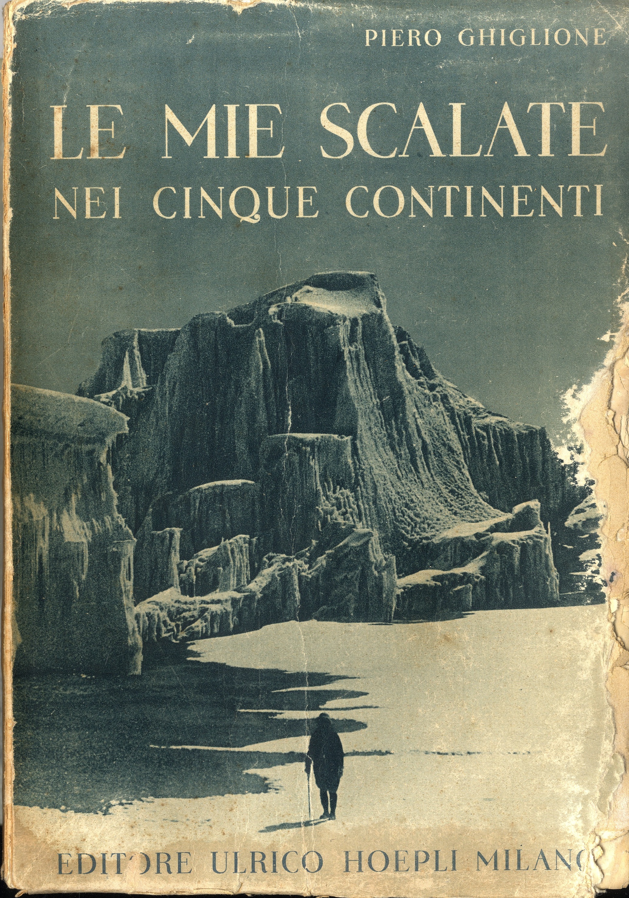 Le mie scalate nei cinque Continenti.