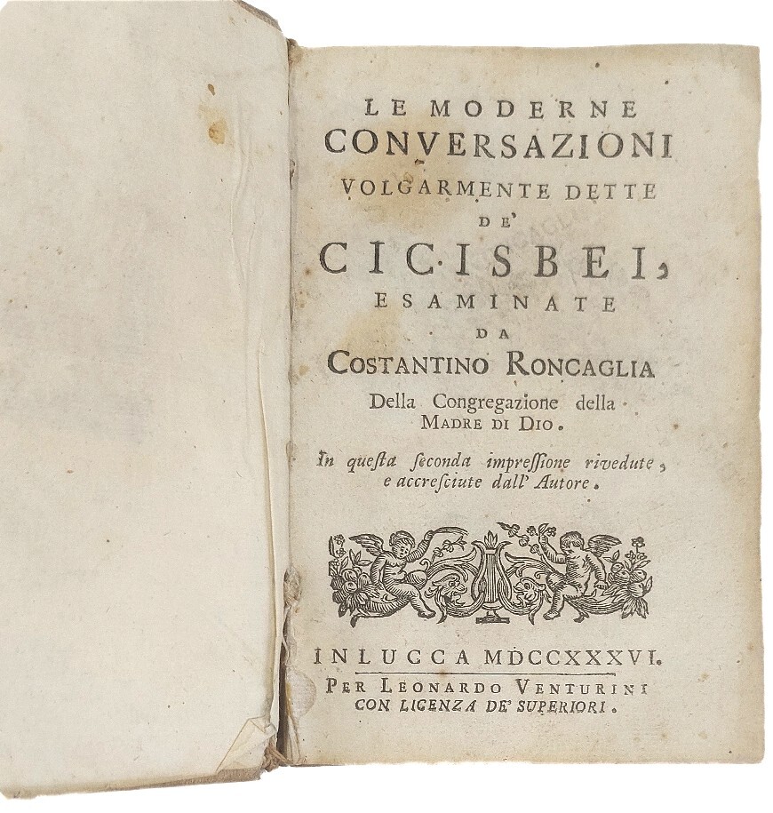 Le Moderne Conversazioni volgarmente dette de' Cicisbei.&amp;nbsp;In questa seconda impressione …